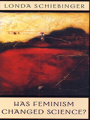 cover image of Has Feminism Changed Science?
